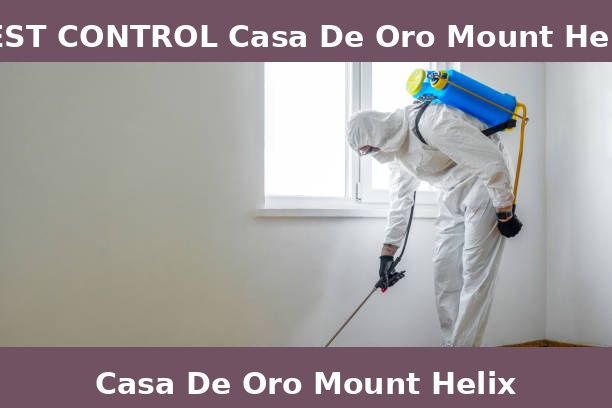 PEST CONTROL Casa De Oro Mount Helix
